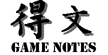 GAME NOTES