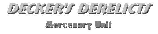 Decker's Derelicts, Mercenary Unit